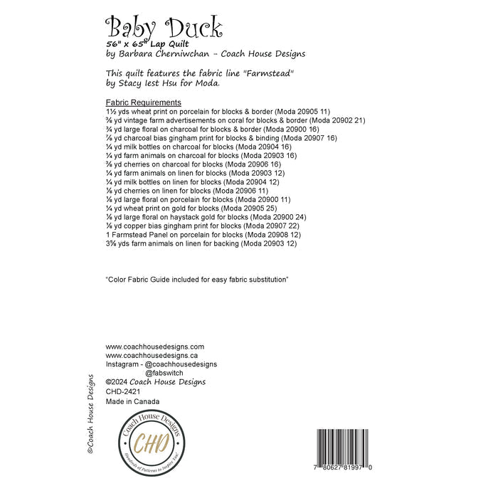 Textual information about the lap quilt sewing pattern titled 'Baby Duck' by Coach House Designs. The text includes the specifications for the fabric used to make the quilt from the fabric line titled 'Farmstead' by Stacy lest Hs for Moda.